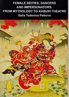 Female Deities, Dancers and Impersonators: from Mythology to Kabuki Theatre